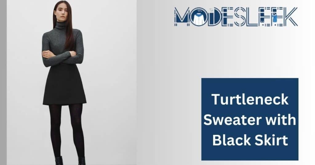 Turtleneck Sweater with Black Skirt