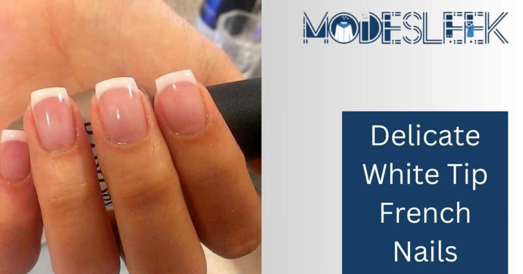 Delicate White Tip French Nails